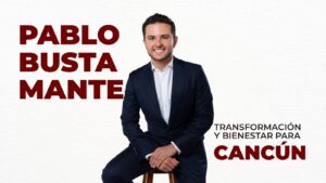 Pablo Bustamante: Transformación y bienestar para Cancún
